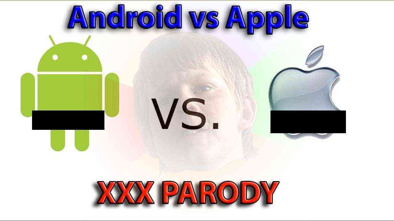 Apple VS Android. XXX Parody