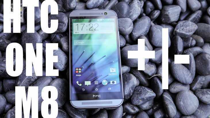 Плюсы и минусы HTC One (M8)