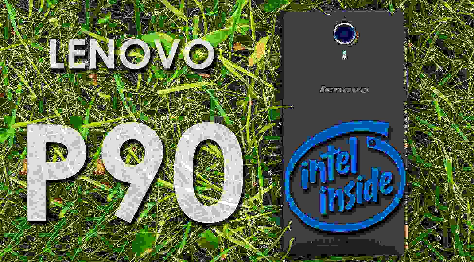 Lenovo P90 – когда твой смартфон на Intel Atom