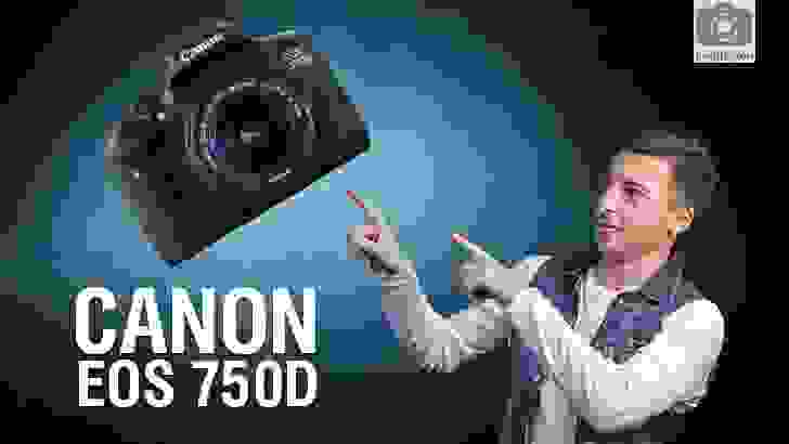 Обзор Canon EOS 750D — Весомое обновление линейки для начинающих