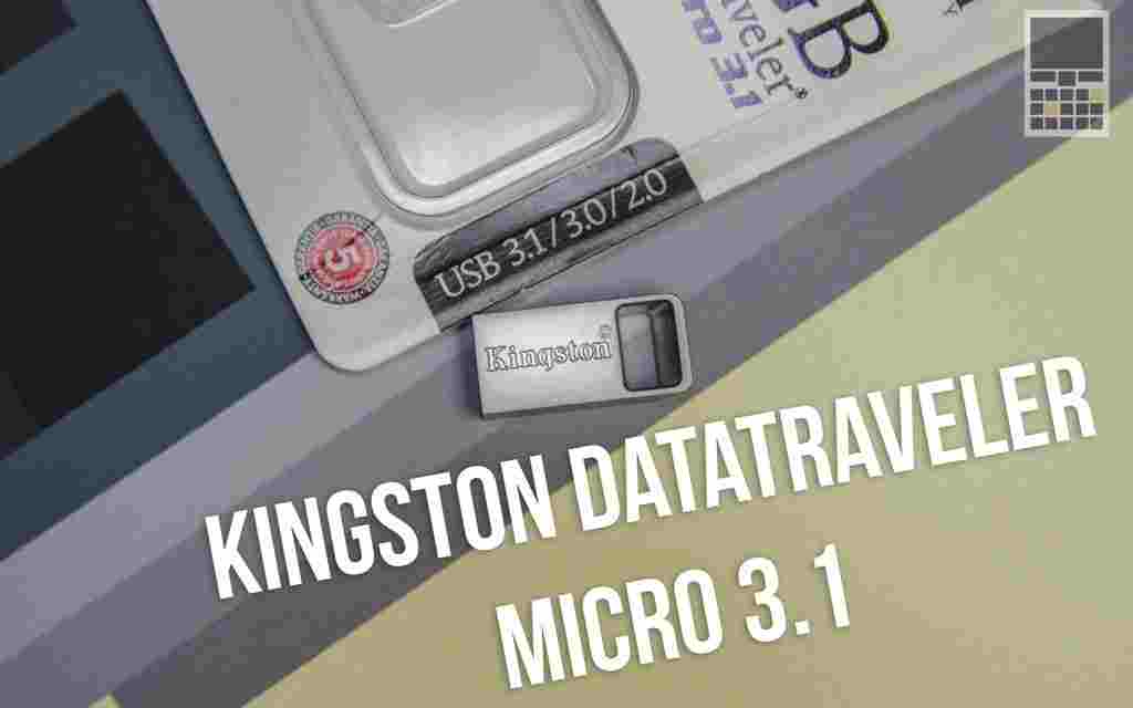 Обзор USB-накопителя Kingston DataTraveler Micro 3.1