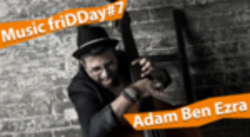 Music friDDay#7. Adam Ben Ezra