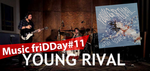 Music friDDay#11. Young Rival