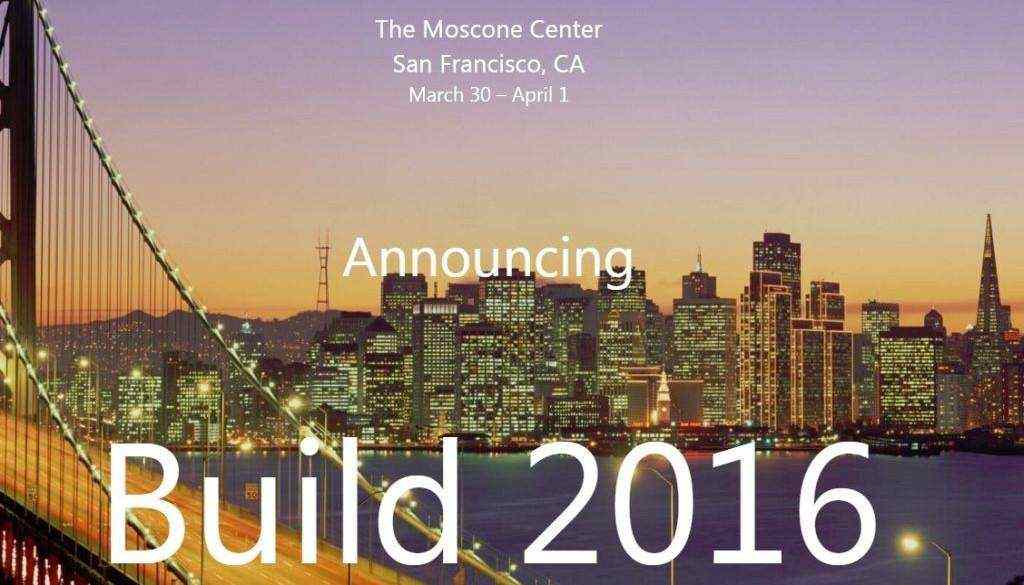 Microsoft Build 2016. Все, что нужно знать об этом событии