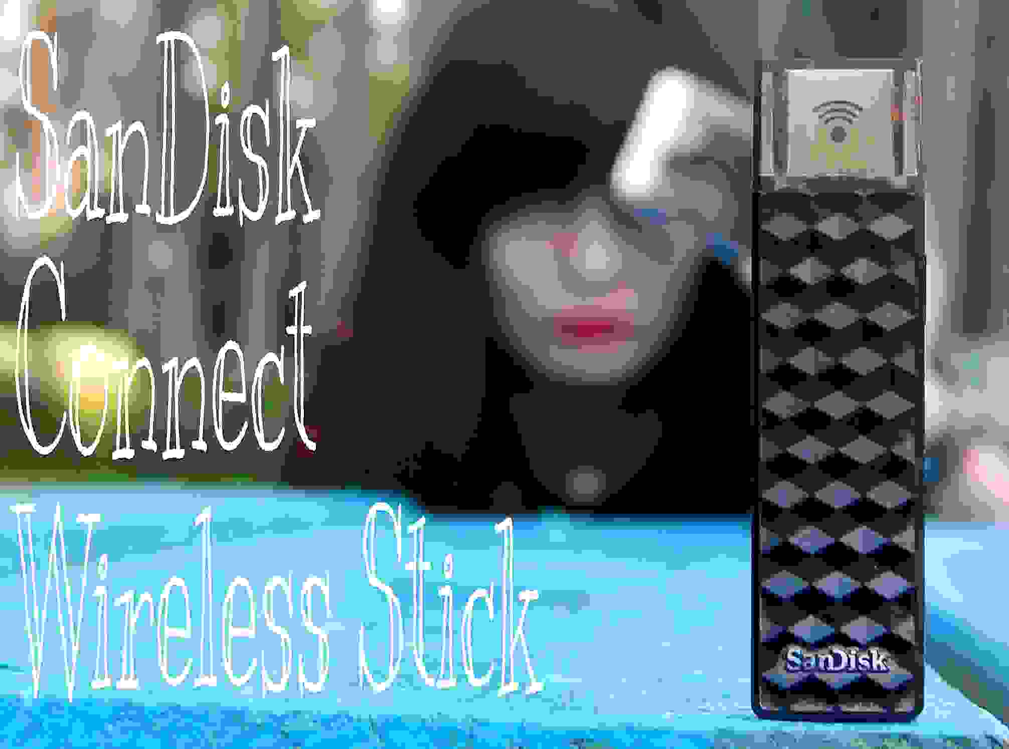 Исправляем девичью память – SanDisk Connect Wireless Stick