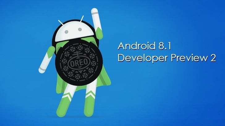 Google выпустила Android Oreo 8.1 Developer Preview 2