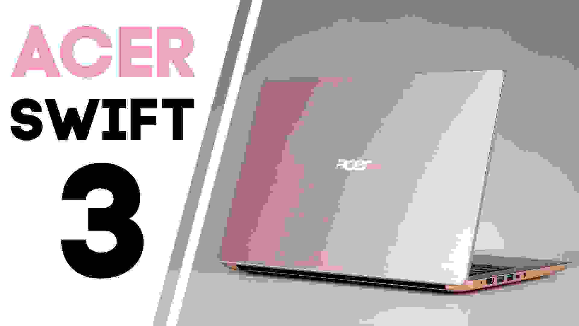Обновленный Acer Swift 3 – мощный ультрабук