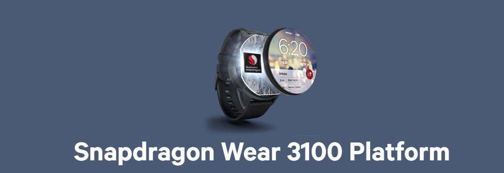 Snapdragon Wear 3100 — новая платформа для умных часов с Wear OS, которая не особо новая