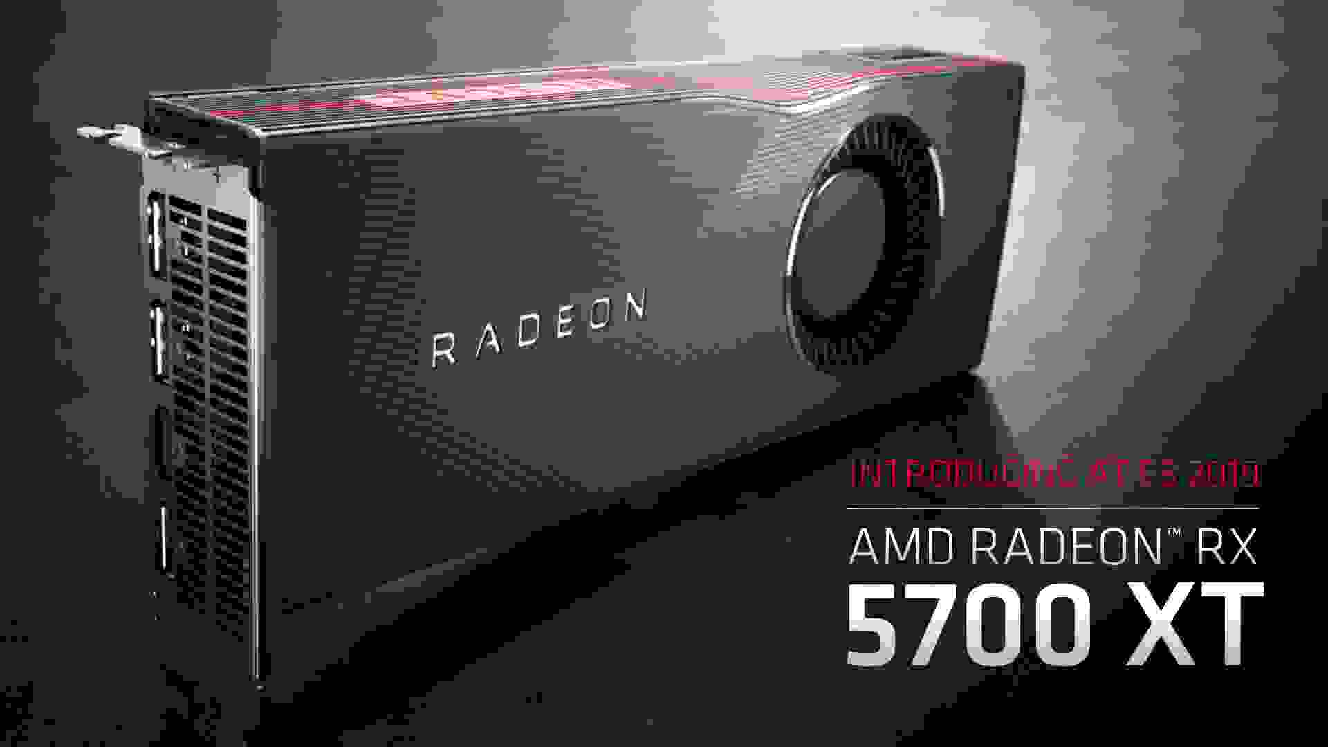 Представлены видеокарты AMD Radeon RX 5700 и RX 5700 XT — конкуренты для RTX 2060 и RTX 2070