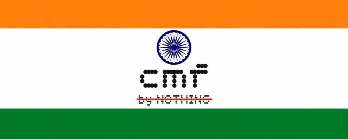 Прапор Індії з логотипом CMF та закресленим написом Nothing, символізуючи відокремлення бренду CMF як незалежної індійської